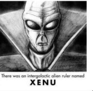 Xenu was, according to Scientology founder L. Ron Hubbard, the dictator of the "Galactic Confederacy" who brought billions of his people to Earth (then known as Teegeeack") in DC-8-like spacecraft 75 million years ago, stacked them around volcanoes, and killed them with hydrogen bombs. Official Scientology scriptures hold that the thetans (immortal spirits) of these aliens adhere to humans, causing spiritual harm