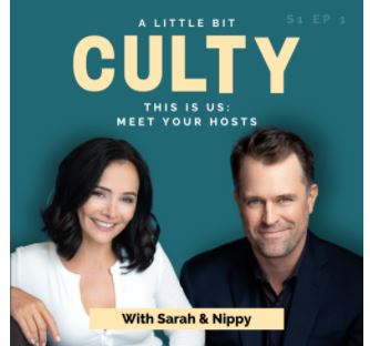Podcast: ‘A Little Bit Culty’ Features Prominent Guests Discussing ‘Cults’ With Sarah Edmondson and Anthony ‘Nippy’ Ames