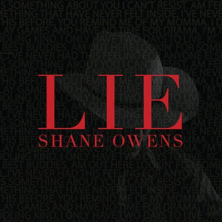SHANE OWENS RELEASES NEW SINGLE “LIE”