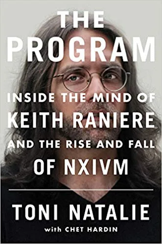 New Book by Toni Natalie: ‘The Program: Inside the Mind of Keith Raniere and the Rise and Fall of NXIVM’