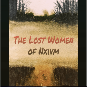 MK10Art. The Lost Women of NXIVM