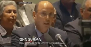 John Surma led the Penn State board of Trustees to fire Joe Paterno based on the grand jury leaks that stated Mike McQueary saw Jerry Sandusky anally rape a 10 year old boy and told Joe Paterno who did nothing about it.