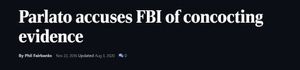 Frank Parlato accused the FBI of concocting evidence in his case.