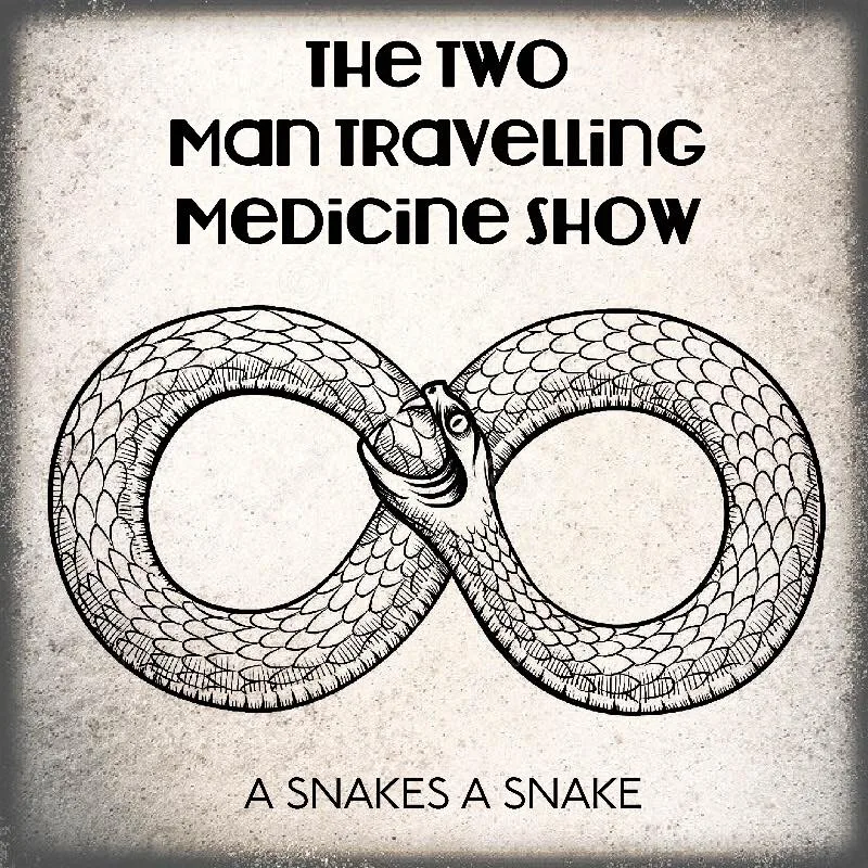 The Two Man Travelling Medicine Show